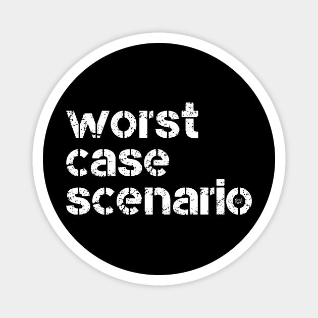 Worst Case Scenario Magnet by GrafPunk